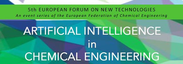 5th European Forum on New Technologies: Artificial Intelligence in Chemical Engineering